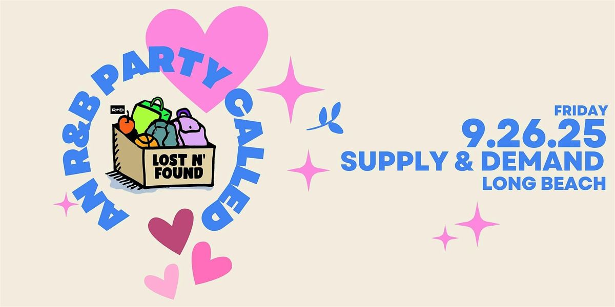 an R&B Party Called Lost n Found - Supply & Demand in Long Beach