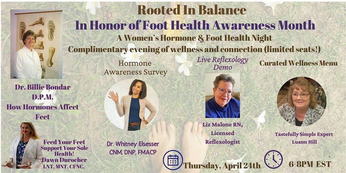 Rooted In Balance:  A Women's Hormone & Foot Health Night