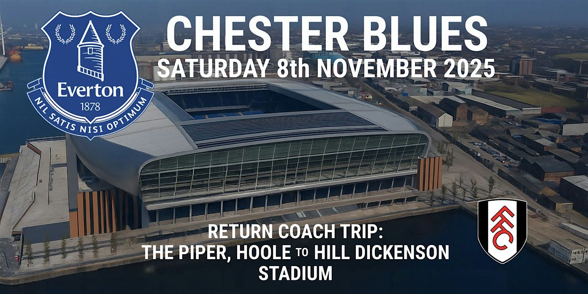 Chester Blues - Return Coach Trip  - Fulham  - Sat 8th November 2025