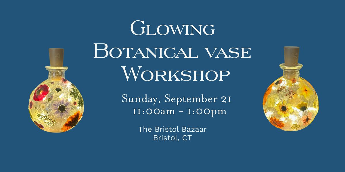 Glowing Botanical Vase Workshop