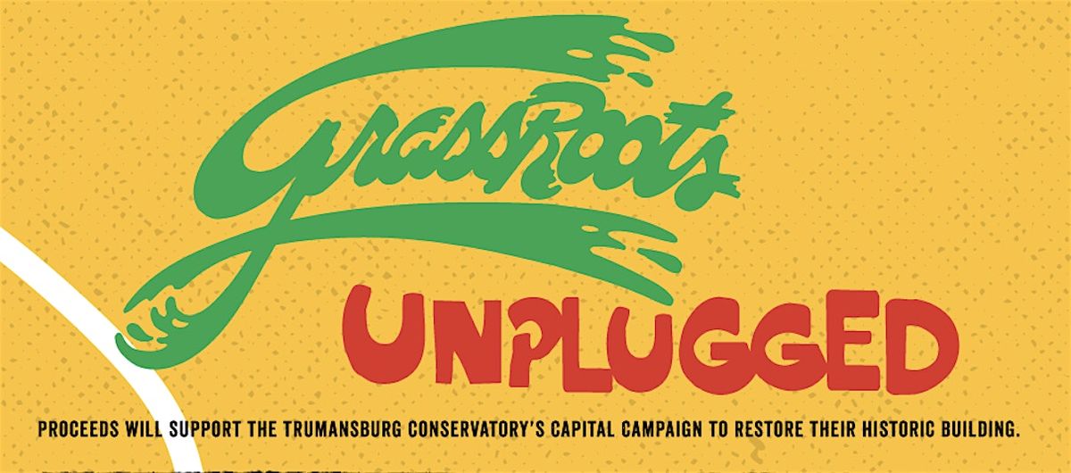 GrassRoots Unplugged!