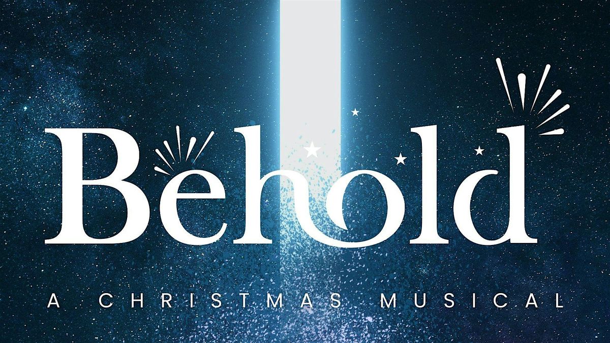Behold - An Interactive Christmas Experience (Sunday 1130am)