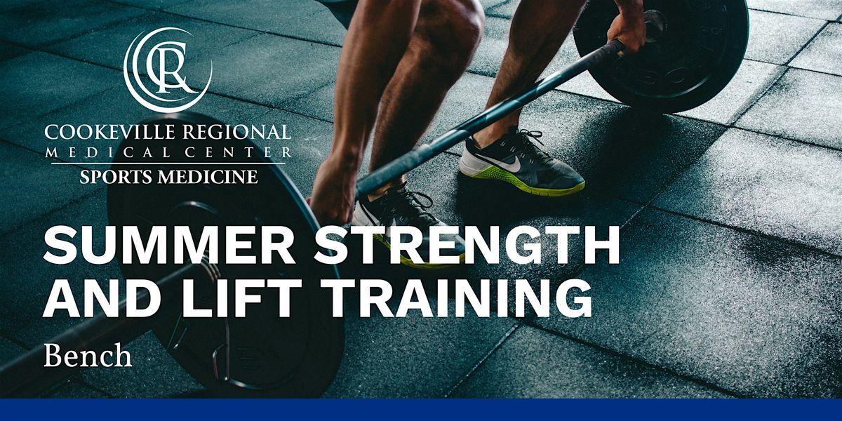 Summer Strength and Lift Training- Bench