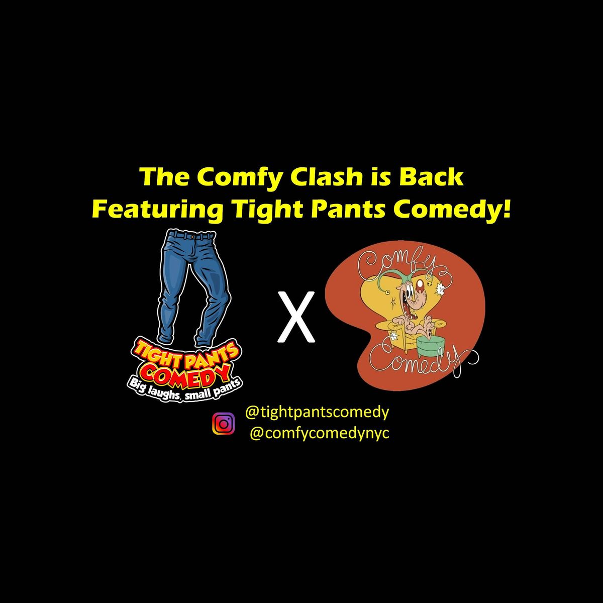 Comfy Clash Comedy Contest Night 21 (Featuring Tight Pants Comedy)