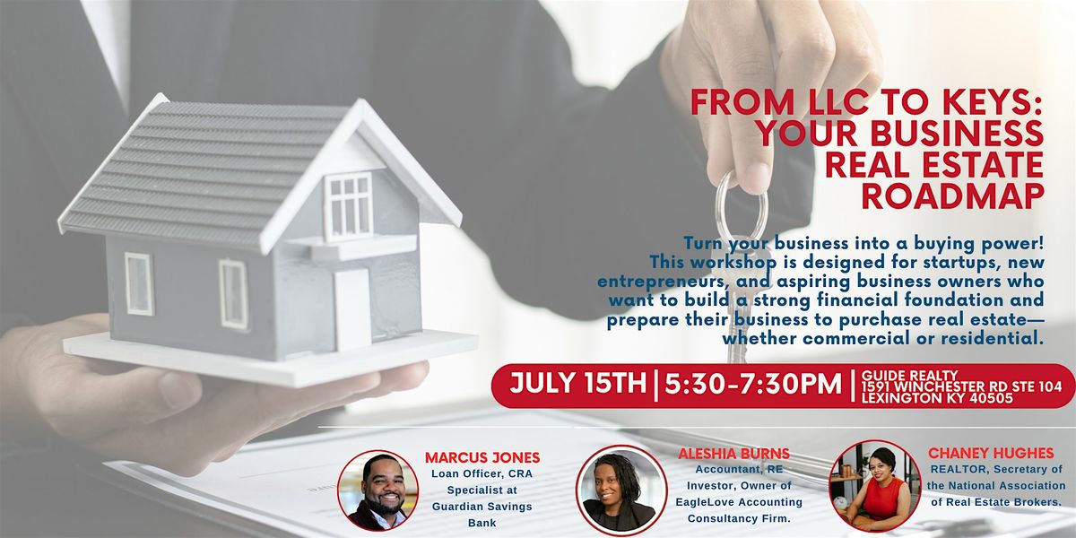 From LLCs to Keys: Your Business Real Estate Roadmap Workshop
