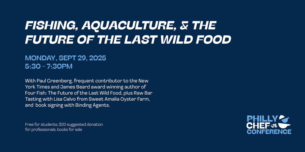 FISHING, AQUACULTURE, & THE FUTURE OF THE LAST WILD FOOD
