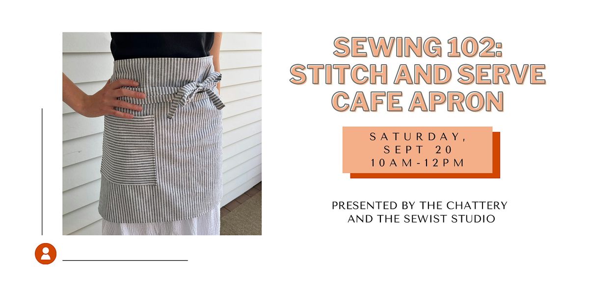 Sewing 102: Stitch and Serve Cafe Apron