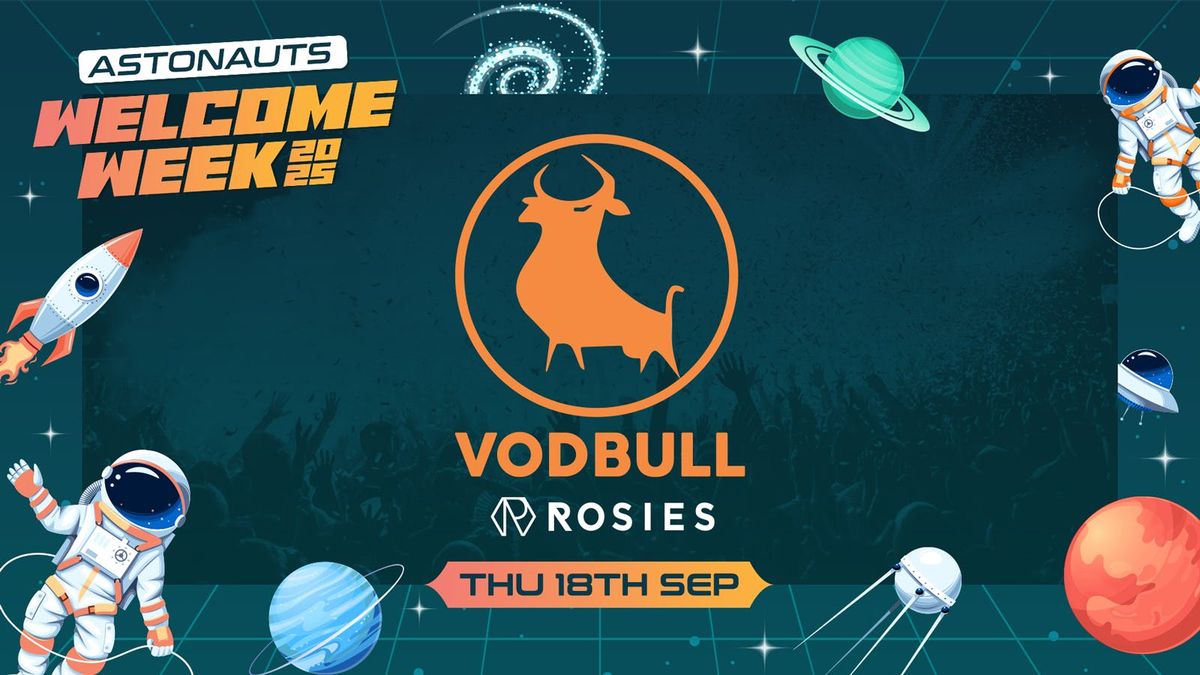 \ud83e\ude90OUT OF THIS WORLD VODBULL @ ROSIES \ud83d\ude80Thurs 18th Sept\ud83d\ude80 (Official Aston Uni Welcome Pack DAY SIX)