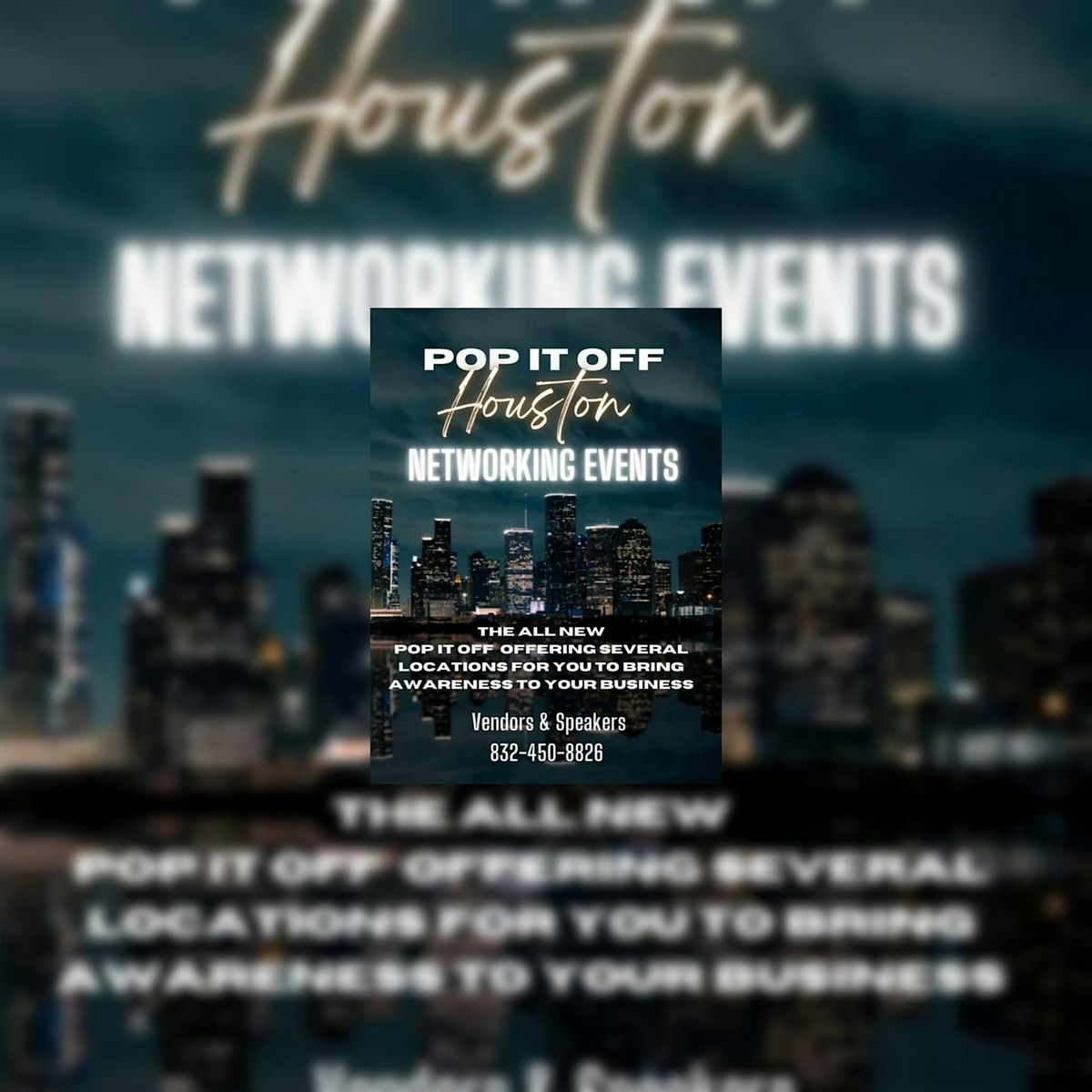 POP IT OFF HOUSTON NETWORKING EVENT