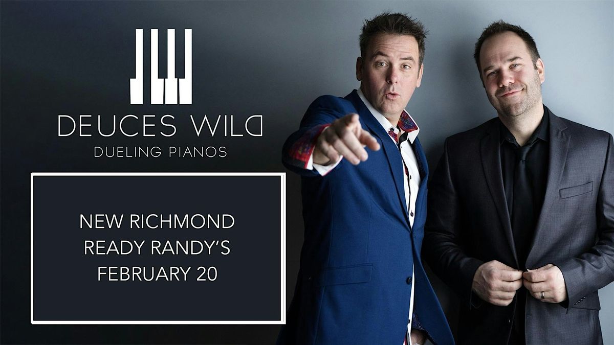 Deuces Wild Dueling Pianos @ Ready Randy's New Richmond