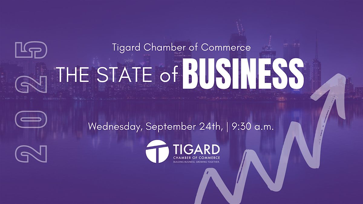 State of Business 2025 - Shaping Tigard\u2019s Future: Innovation, Investment...