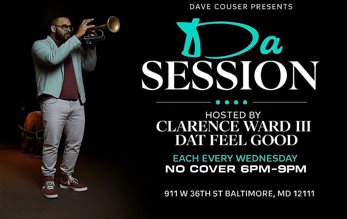 "DA SESSION" by Clarence Ward III Dat Feel Good
