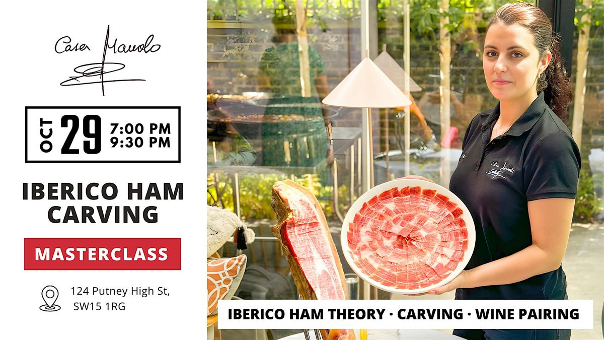 Iberico Ham Carving & Tasting Masterclass | October 29