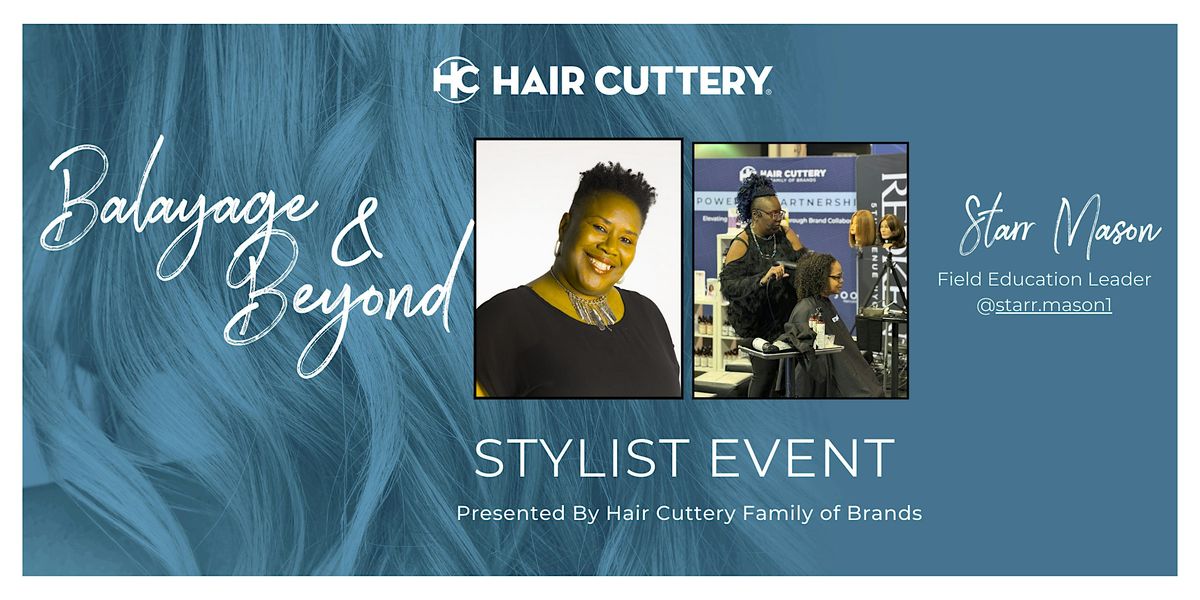 Balayage + Beyond Trends and Techniques Complimentary Stylist Event