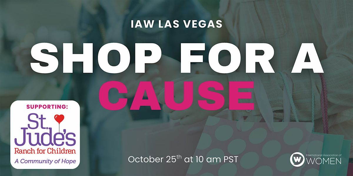 IAW Las Vegas: Shop for a Cause Event- St. Jude\u2019s Ranch for Children
