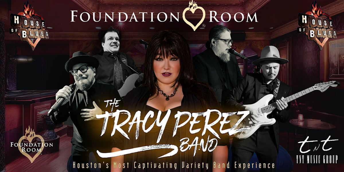 Tracy Perez Band @ Foundation Room-Houston\u2019s Most Captivating Variety Band