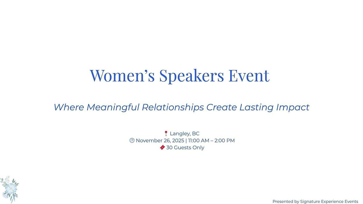 Women Entrepreneurs Speaker Event: Relationships & Growth