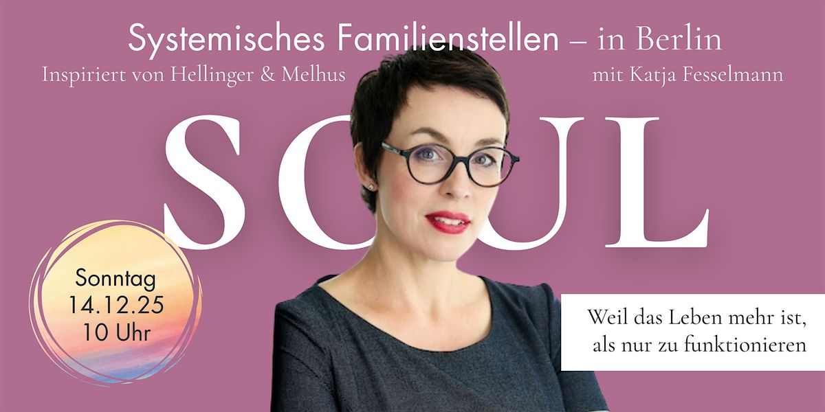 Systemisches Familienstellen in Berlin I 14. Dezember 2025