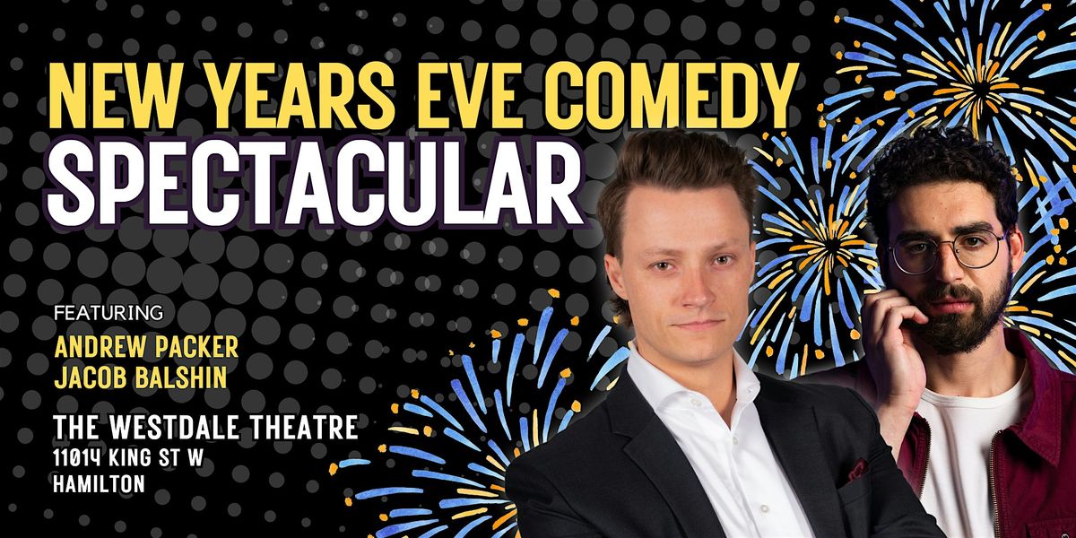 New Year's Eve Comedy Spectacular w\/ Jacob Balshin and Andrew Packer