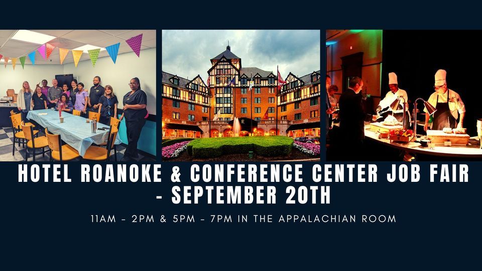 Hotel Roanoke & Conference Center Job Fair The Hotel Roanoke