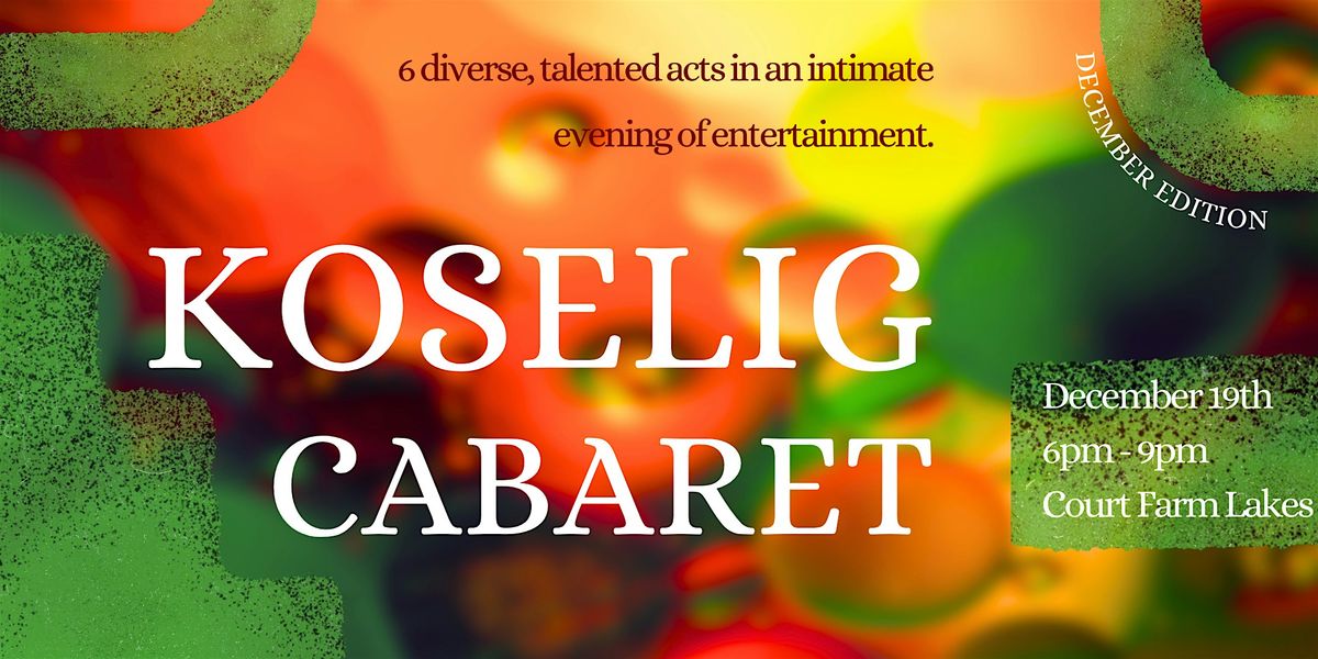Koselig Cabaret - December Edition