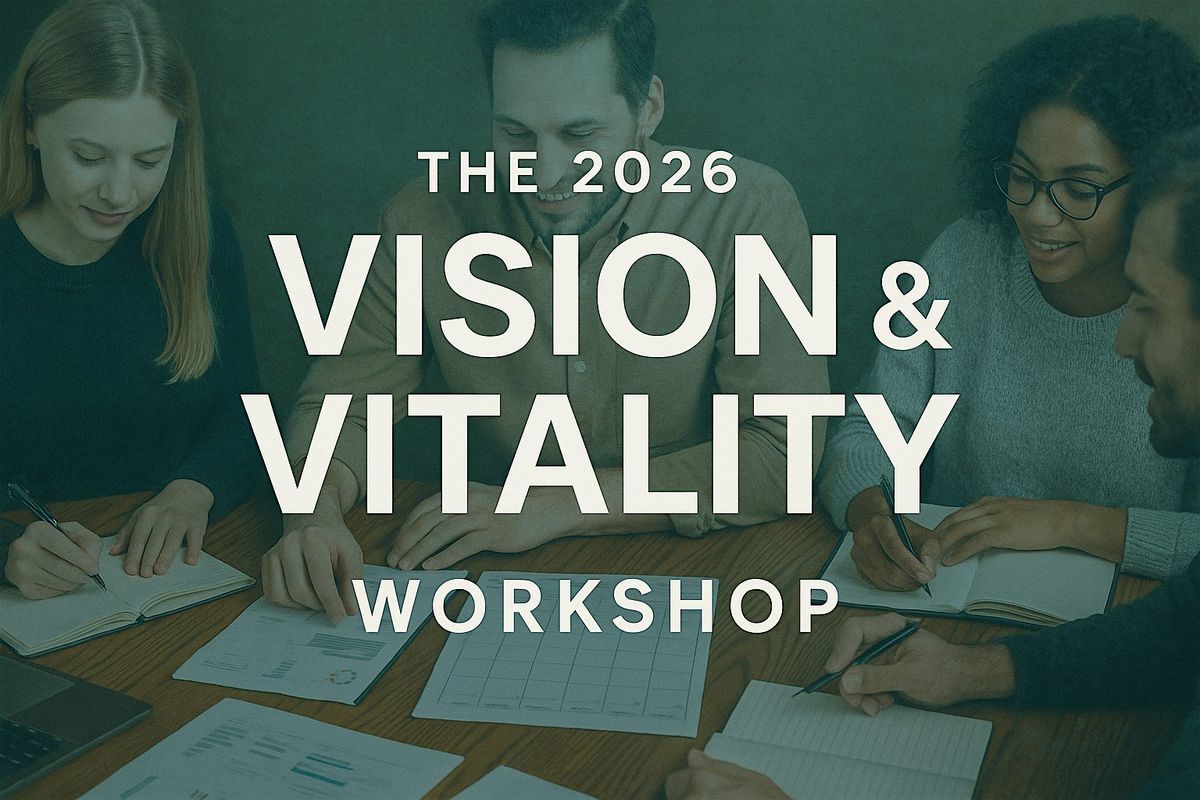 2026 Vision & Vitality Workshop