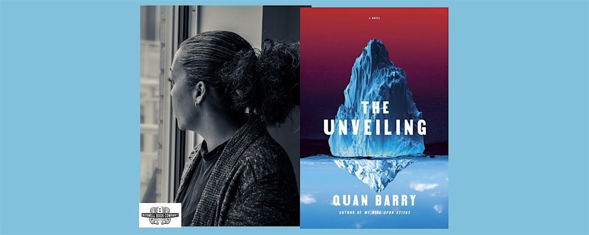 Quan Barry, author of THE UNVEILING- an in-person Boswell event