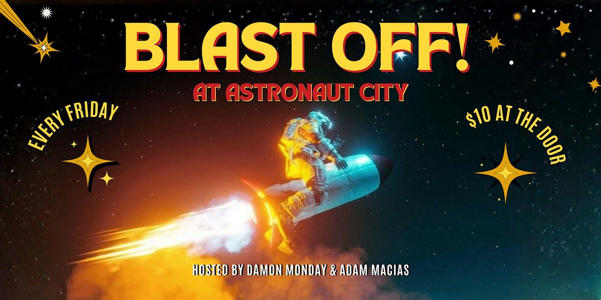 Blast Off! - Comedy and Variety Show