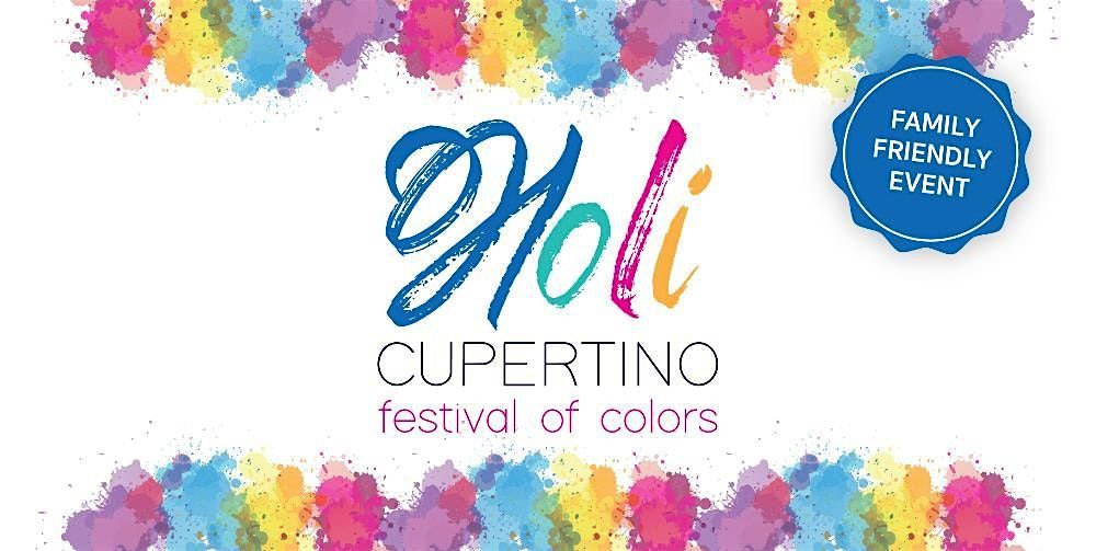 2025 Cupertino Holi | Quinlan Community Center, Cupertino, CA | April ...