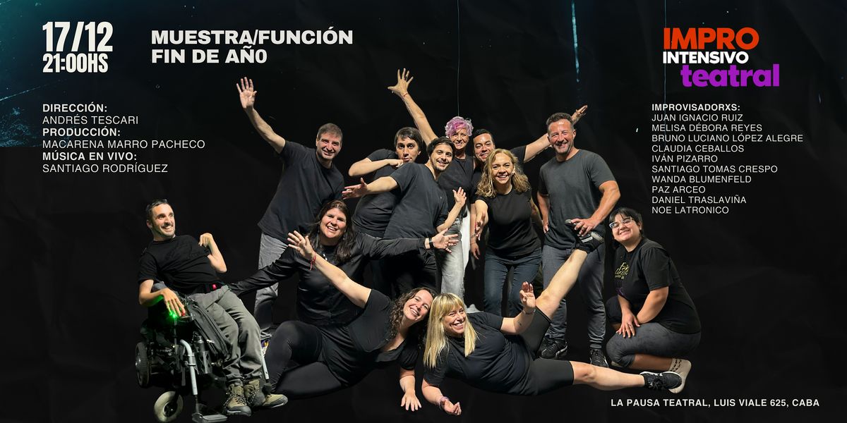 IMPRO INTENSIVO TEATRAL -  MUESTRA\/FUNCI\u00d3N DE FIN DE A\u00d1O