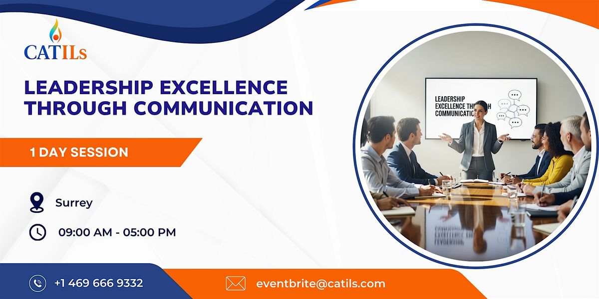 Leadership Excellence Through Communication \u2013 1 Day Course | Surrey