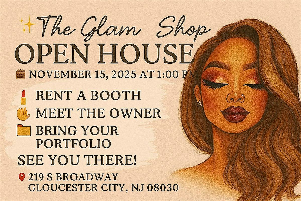 Join The Glam Shop Open House  1PM \u2013 6PM Discover your next level in a chic