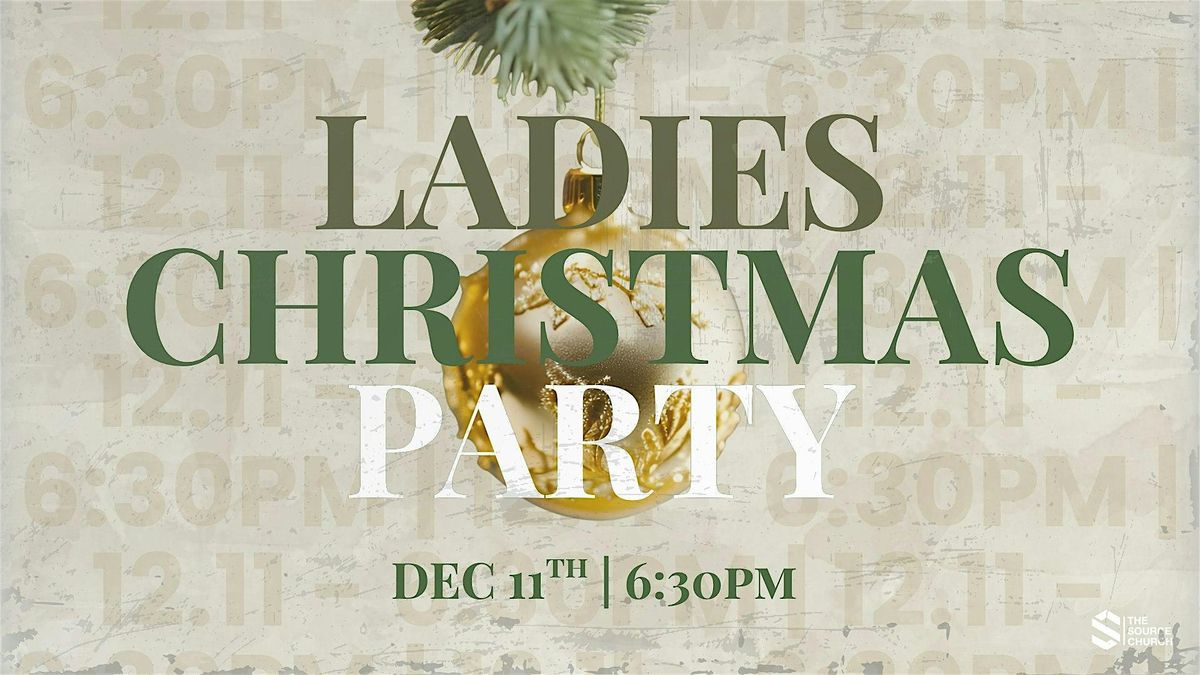 Ladies Christmas Party | Hosted by The Source Church