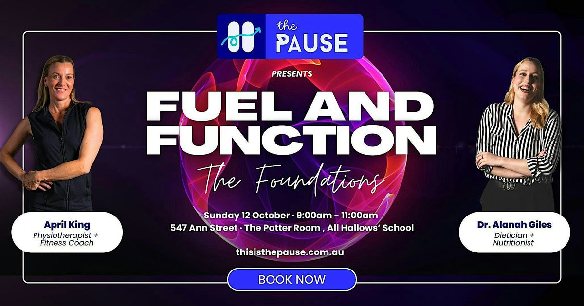 The Pause Presents: Fuel and Function - The Foundations