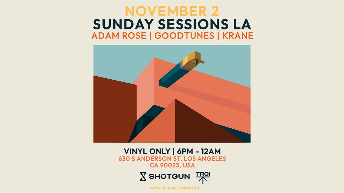 Sunday Sessions LA (Vinyl only)[Tickets will be  available  at the door]