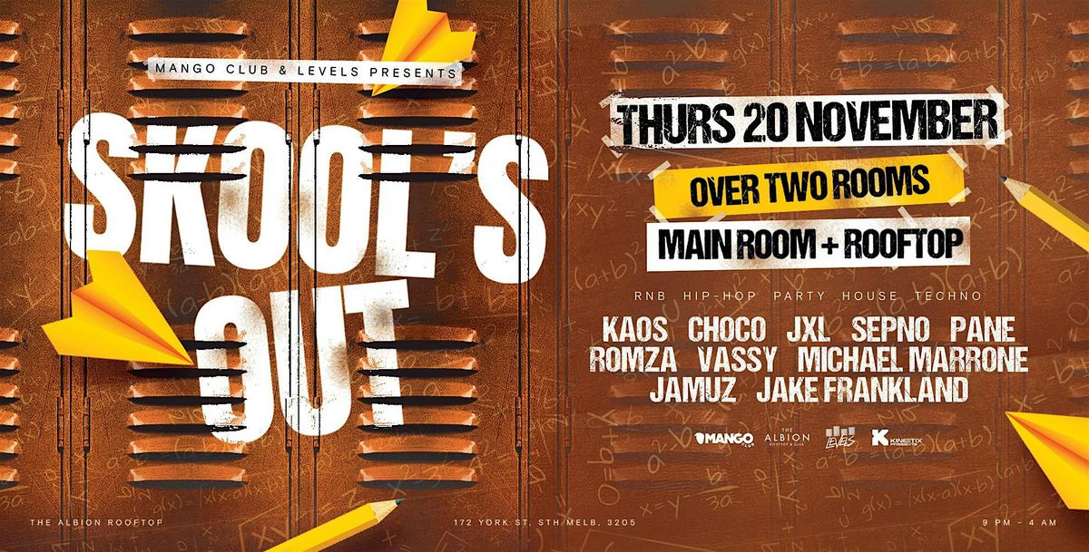 SKOOL'S OUT 2025 | MELBOURNE | 20.11.25 | THE ALBION ROOFTOP