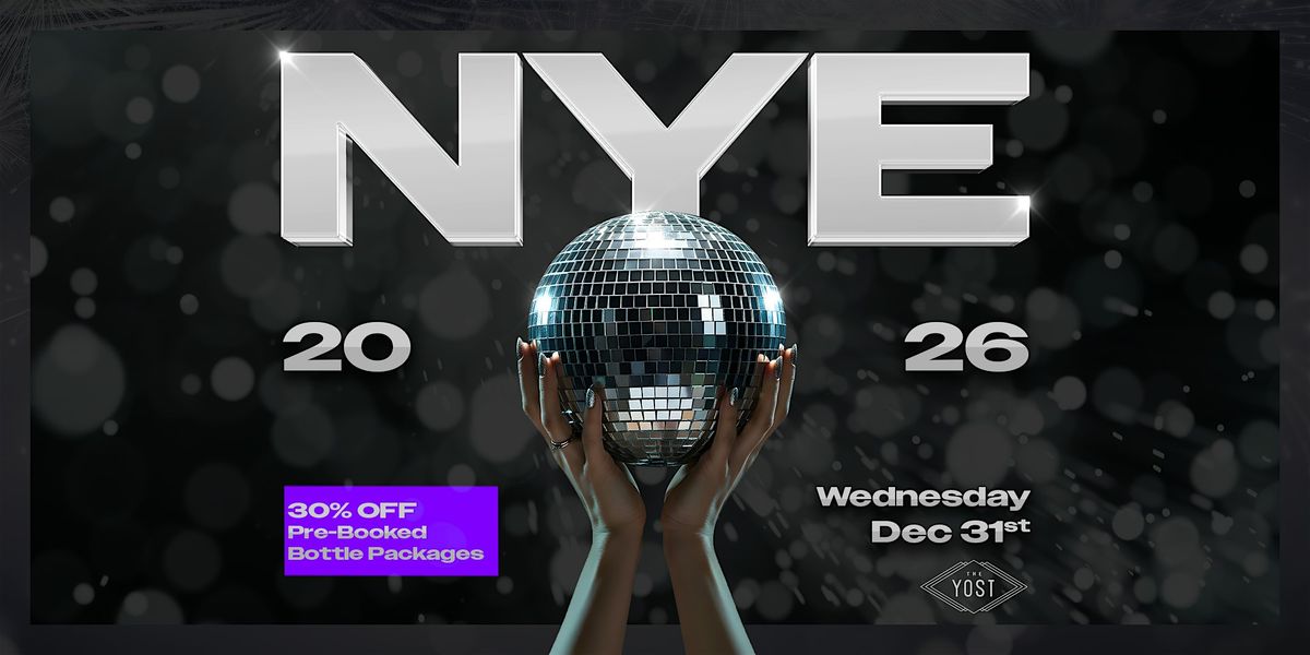 2026 NYE New Year's Eve Party @ Yost Theater