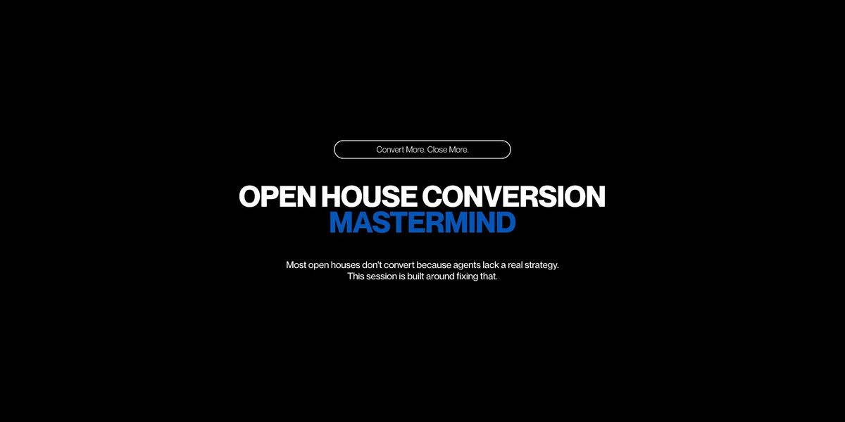 The Open House Conversion Mastermind