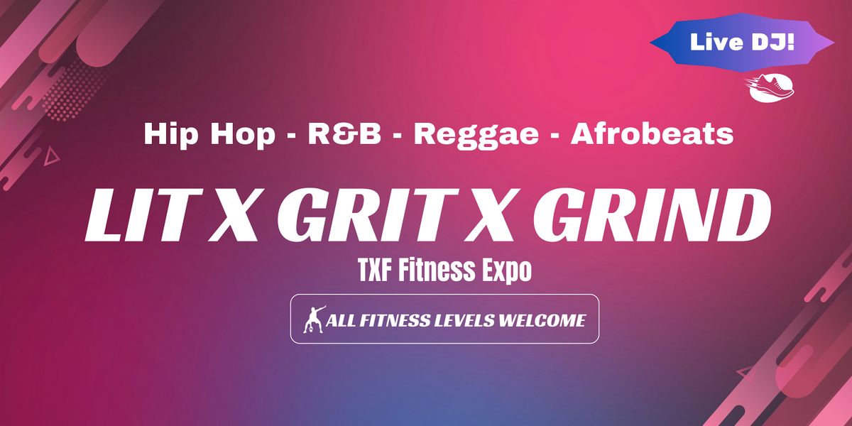 TXF LIT x GRIT x GRIND Fitness Expo