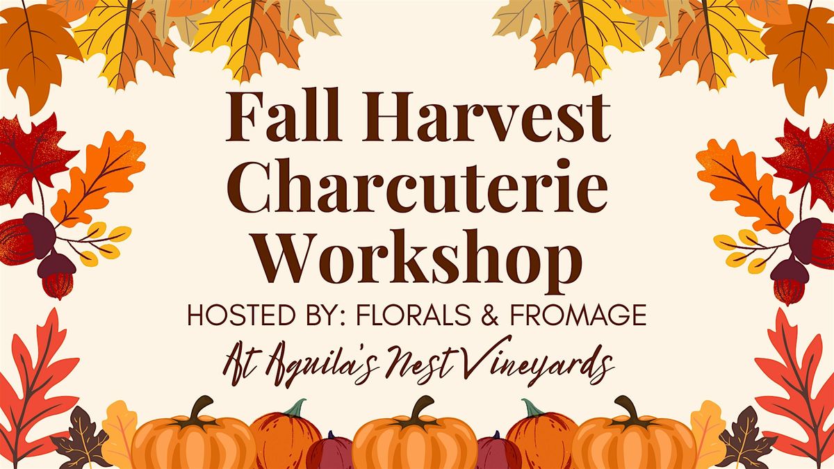 Fall Harvest Charcuterie Workshop