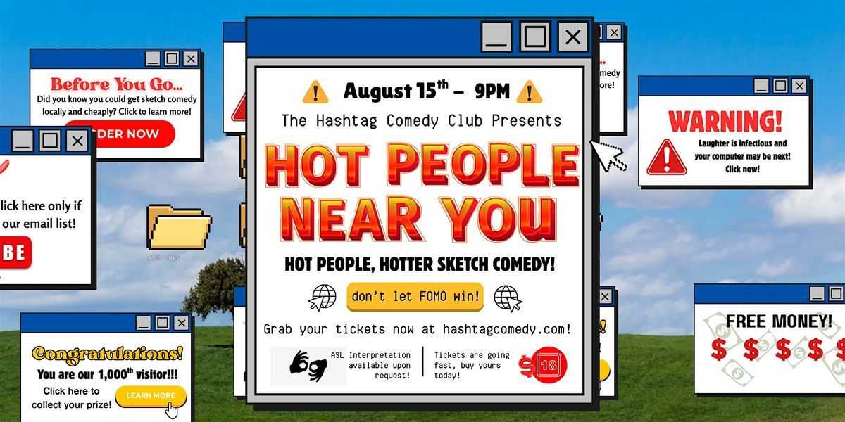 Hot People Near You: Hotter People, Hotter Sketch Comedy!