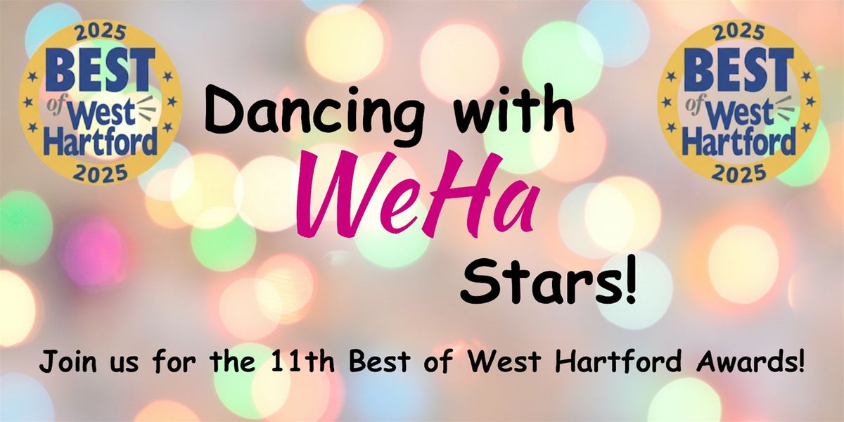 11th Annual Best of West Hartford Awards... PLUS Dancing with WeHa Stars!!!