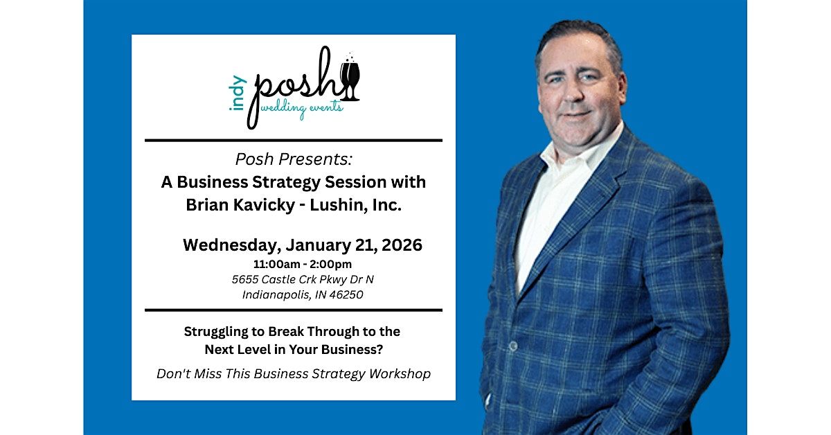 Posh Business Strategy Session with Brian Kavicky