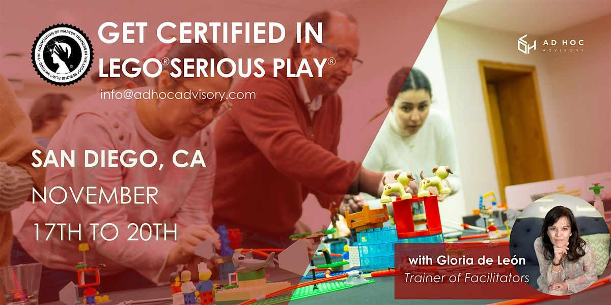 San Diego - Facilitator Training LEGO\u00aeSERIOUS PLAY \u00aeA. of Master Trainers