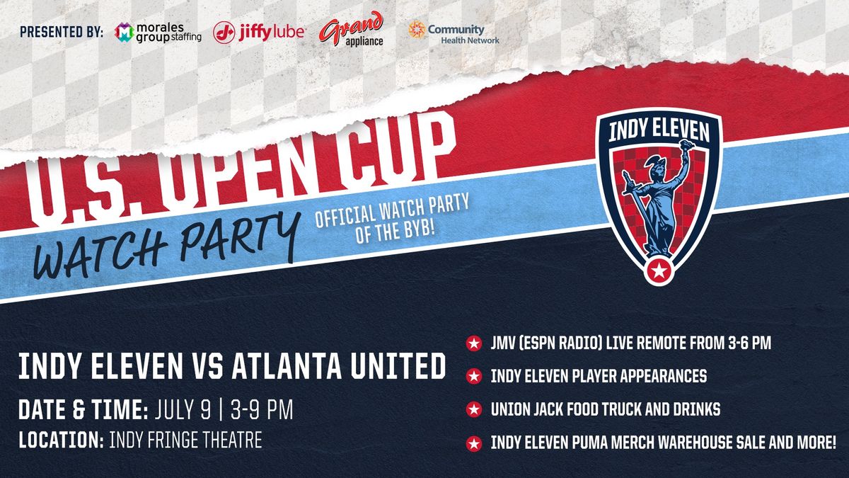 U.S. Open Cup Watch Party Indy Eleven Theatre, Indianapolis, IN