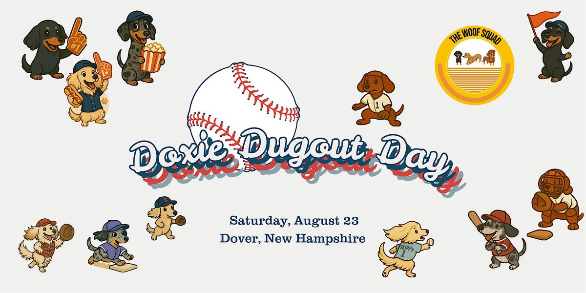 The Woof Squad presents... Doxie Dugout Day
