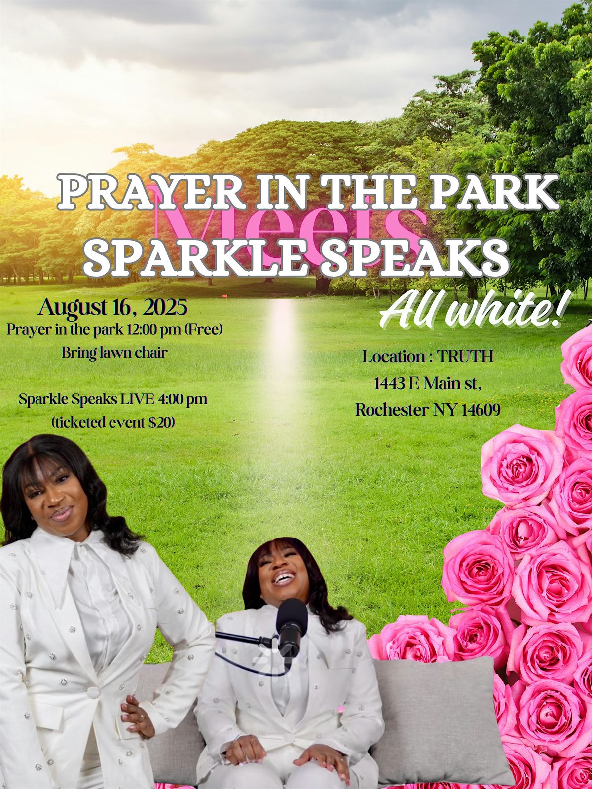 Prayer In The Park Meets Sparkle Speaks LIVE