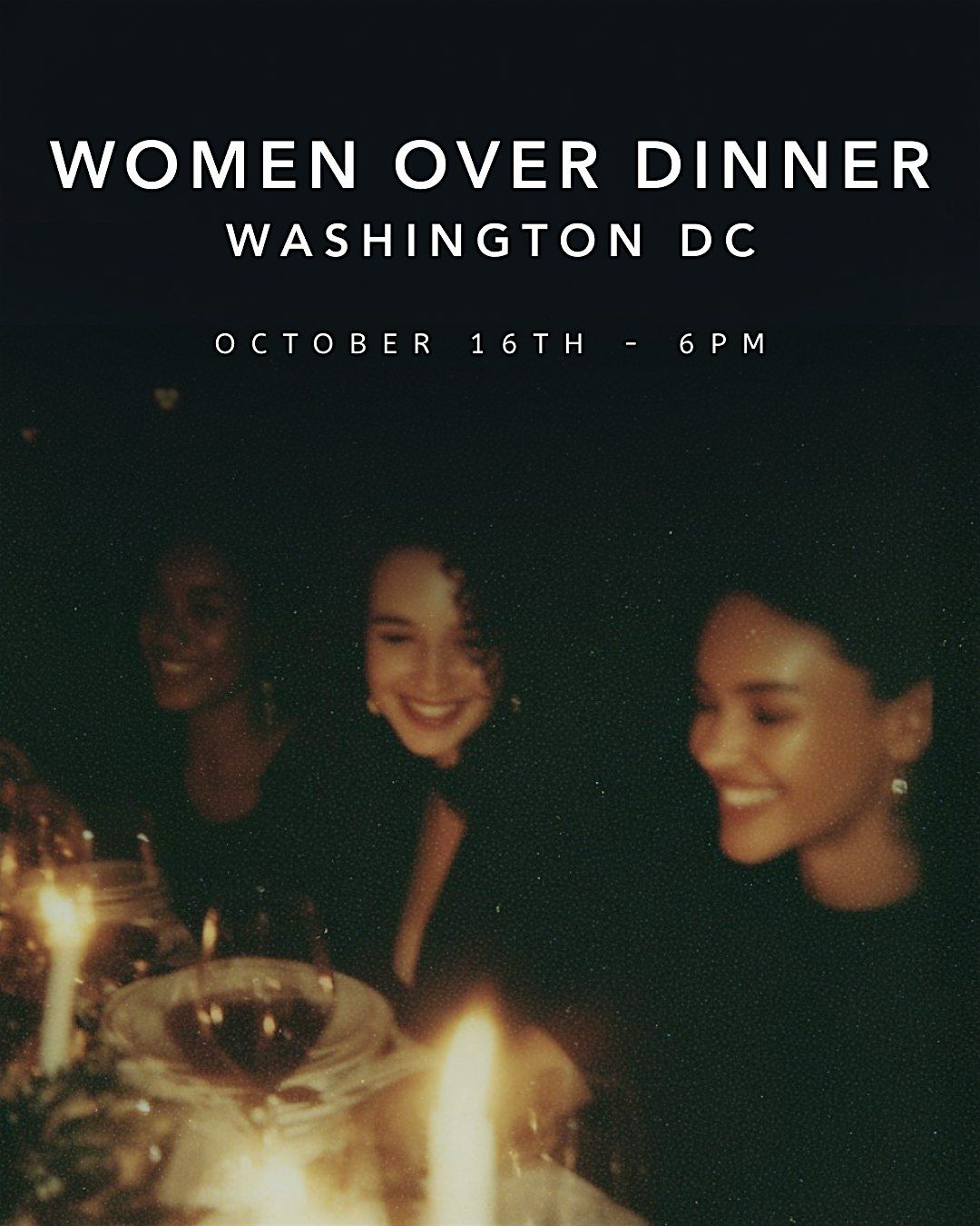 Women Over Dinner \u2022 Washington DC Oct 16th