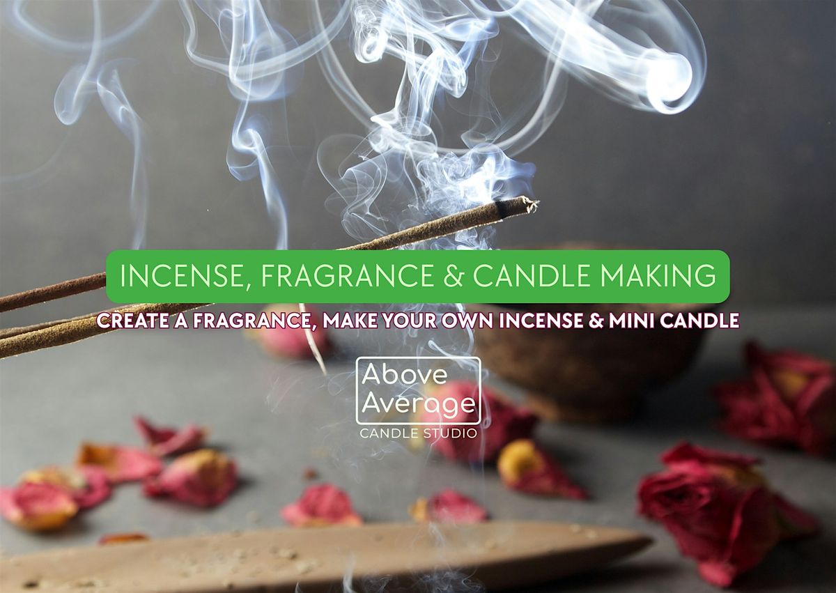 Incense, Fragrance & Mini Candle Making Workshop