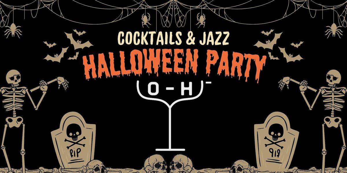 OH MIXOLOGY HALLOWEEN COCKTAILS & JAZZ